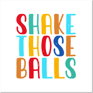 Shake Those Balls T shirt For Women Posters and Art